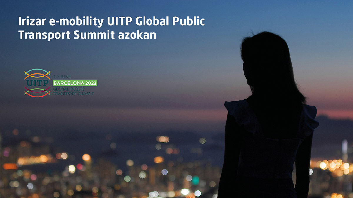 Irizar e-mobility UITP Global Public Transport Summit azokan egongo da