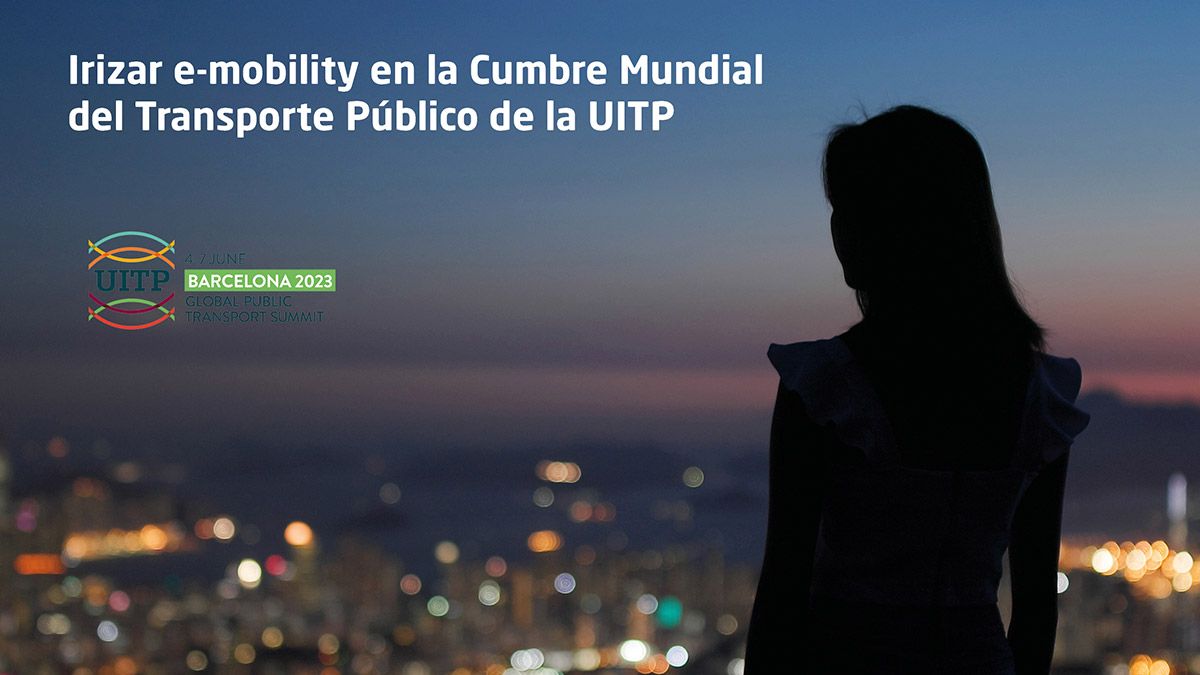 Irizar e-mobility estará presente en la UITP Global Public Transport Summit 2023